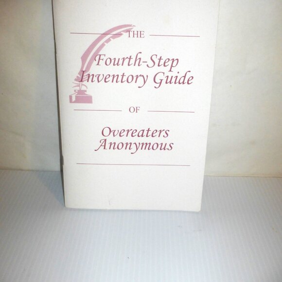 2004 OVEREATERS ANONYMOUS The Fourth Step Inventory Guide Pride Fear Anger - Picture 4 of 4